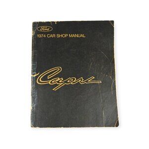 Vintage Ford 1974 Capri Shop Manual Softcover Illustrated